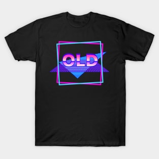 Retrowave Style Label "Old" T-Shirt